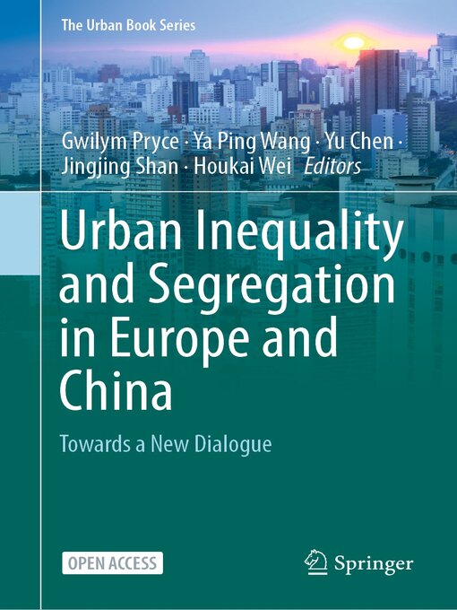 Title details for Urban Inequality and Segregation in Europe and China by Gwilym Pryce - Available